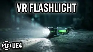 UNREAL VR FLASHLIGHT