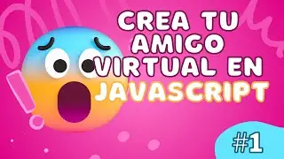 AMIGO VIRTUAL EN JAVASCRIPT!
