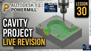 PowerMill Lesson 30 | Cavity Project Programming | Complete Roughing & Finishing Workflow | CNC VMC 