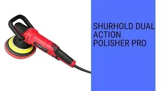 Shurhold Dual Action Polisher Pro review