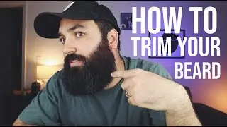 How to TRIM your BEARD From Home - Beard Trimming Advice