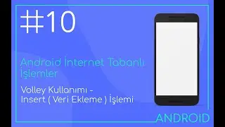 Android & Kotlin : Volley Kullanımı - Insert ( Veri Ekleme )  İşlemi