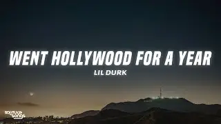 Lil Durk - Went Hollywood For A Year (Lyrics)