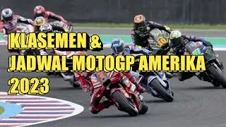 KLASEMEN & JADWAL LENGKAP MOTOGP AMERIKA 2023