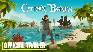 Captain Bones: A Pirate's Journey | Open World Pirate Survival – Official Gameplay Trailer