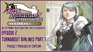 Ace Attorney Investigations Collection | Miles Edgeworth | Episode 2: Turnabout Airlines Part 1