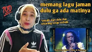 BLACK DOG BONE - DULU DAN SEKARANG | 🇮🇩 REACTION