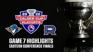 AHL Highlights: 2022 Eastern Conference Finals Game 7
