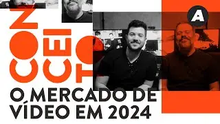 O mercado de vídeo em 2024 | CONCEITO