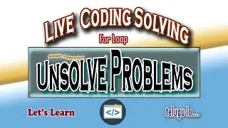 Unsolve Problems || Live Coding Solving the Python Programming || Simple Tricks and Tips ||