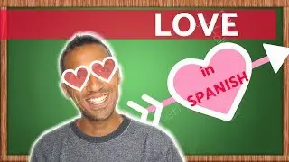 Learn Phrases of Love in Spanish - How to flirt on Spanisch for Valentine’s Day