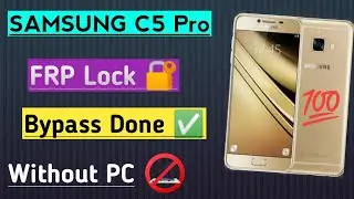 SAMSUNG C5 Pro C5010 FRP Lock Gmail account Lock Google verification Lock 🔐 Bypass ✅ without PC