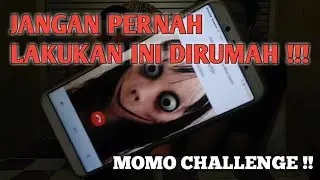 JANGAN PERNAH LAKUKAN INI DIRUMAH !! - MOMO CHALLENGE