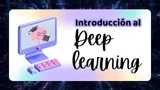 ¿Qué es Deep Learning? 🤖🧠