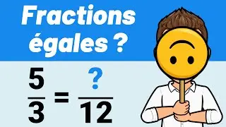 FRACTIONS ÉGALES ? ✅ Numérateur et dénominateur 💪 Exercice corrigé !