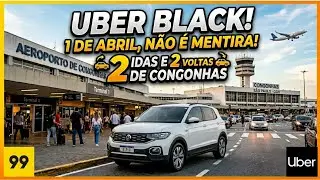 UBER BLACK! 1 DE ABRIL, NÃO É MENTIRA! 2 IDA E 2 VOLTA DE CONGONHAS. 