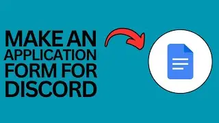 How to Make a Google Docs Application Form for Discord?