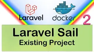 Installing Laravel Sail Into Existing Project | Laravel docker In Arabic Part-2