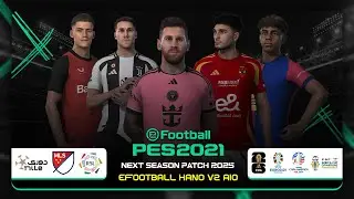 PES 2021 | Next Season Patch 2025 -  eFootball HANO V2 AIO