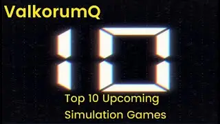 Top 10 Upcoming Simulation Games 2021