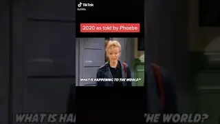2020 as told by Phoebe Buffay