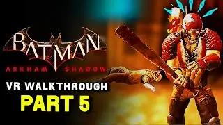BATMAN ARKHAM SHADOW Game Walkthrough | Part 5