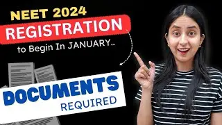 NEET 2024 REGISTRATION Soon🔥Documents Required 