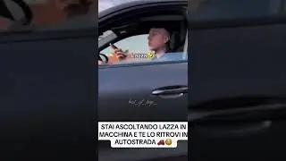 Lazza in autostrada🤣