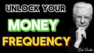 Money Frequency | Why You Can't Get to the Money? | Bob Proctor