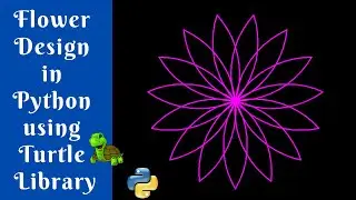 Python - Flower Design | Python Turtle Graphics Tutorial # 32 | Designs in python turtle module