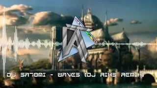 [Hands Up] DJ Satomi - Waves (DJ Riks Remix)