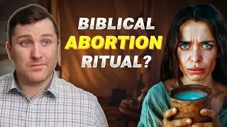 Is an Ancient Abortion Ritual Found in the Bible? (Numbers 5)