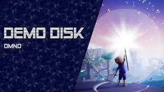 Demo Disk Gaiden: Omno [TWITCH VOD]
