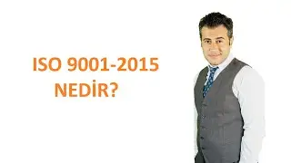 ISO 9001-2015 NEDİR?