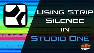 How to Use Strip Silence in Studio One