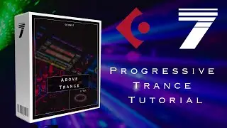 How to make a Trance track, Trance production tips and Trance Sample packs // SOUND7