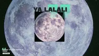 Kawtar - YA LALALI ( SPEED UP )