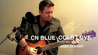 CN BLUE - COLD LOVE / Español