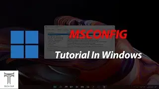 MSCONFIG Tutorial In Windows 10/11 - Speed Up Computer