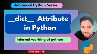 __dict__ Attribute  in Python Object| Python Internal working| Advanced Python Series | Hindi Python