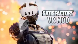 Satisfactory VR 6DOF Motion Controls mod! (Mod+UEVR)