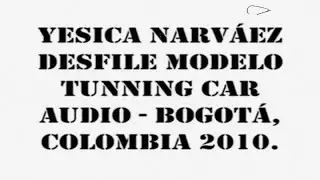 Yesica Narváez desfile modelo tunning Car Audio 2010.