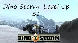 Dino Storm: Up lv 51