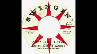 Once Upon A Time - Rochelle & The Candles