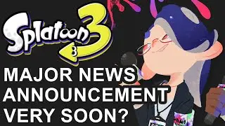 Major Splatoon 3 News Announcement Very Soon?