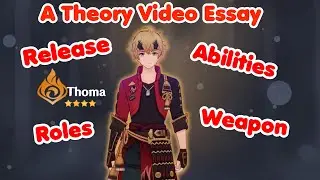 An In-depth Thoma Theory | Genshin Impact (Pre-2.2)
