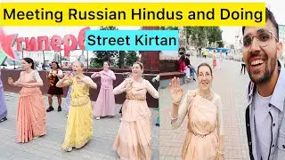 One Day with Russian Hindus doing Street Kirtan In Russia | Iskcon Russia