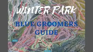 Winter Park Ski Resort, Colorado: Blue Groomers Trail Guide
