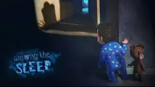 Among The Sleep Part 2: Dreamworld?