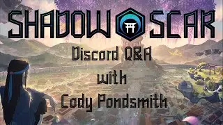 Cody Pondsmith's QnA for Shadow Scar | Answering Questions from the Discord Community!